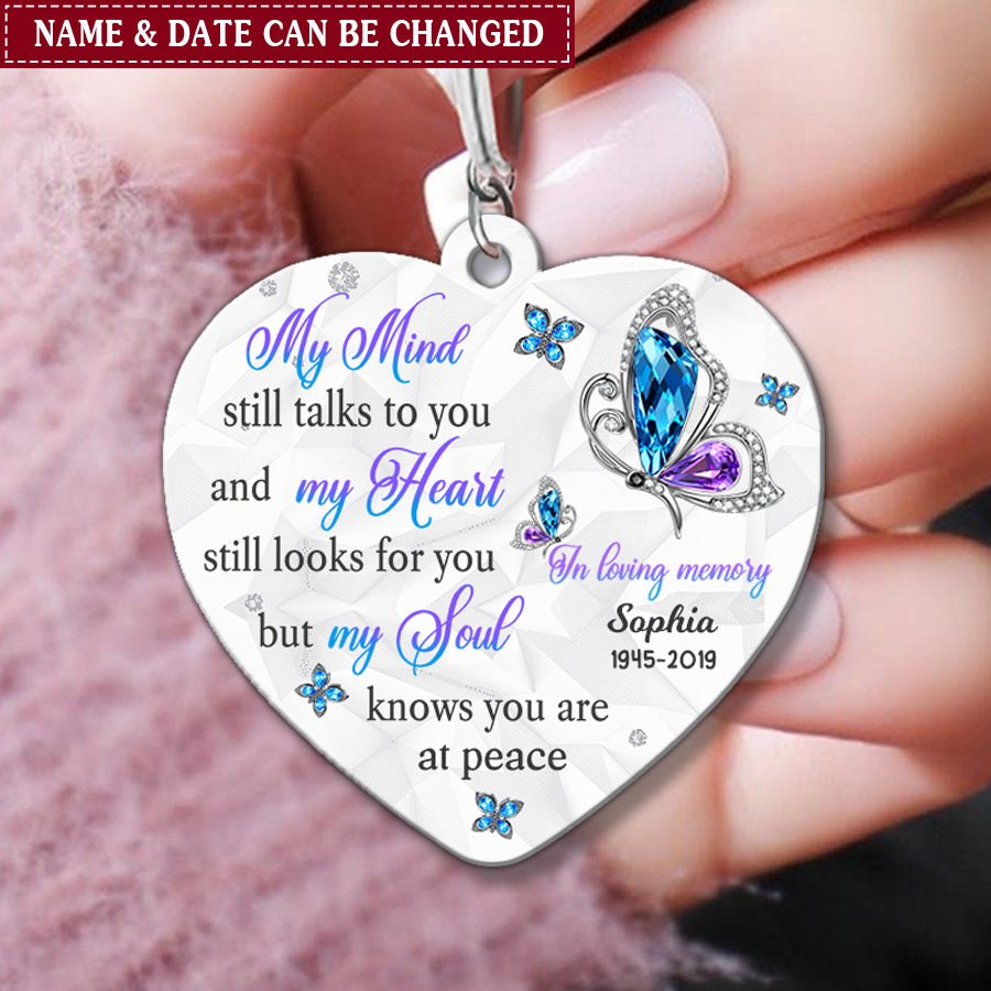 Mind Still Talks To You And My Heart Still Looks For You Butterfly Memory Personalized Acrylic Keychain