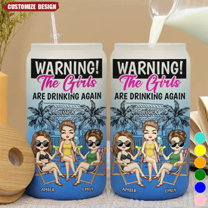 Warning The Girls Are Drinking Again - Personalized Ombre Frosted Glass Cup