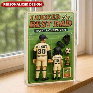 We Kicked the Best Dad Soccer-Personalized Acrylic Plaque-Father's Day Gift