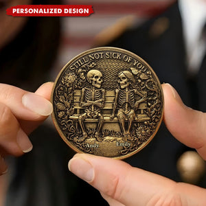 Still Not Sick of You Engraved Coin Anniversary Gift for Husband Couples