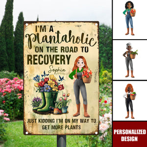 I'm A Plantaholic On The Road To Recovery - Personalized Metal Sign