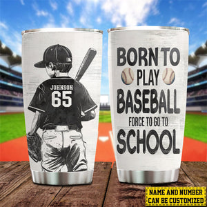 Personalized School Baseball Kid-Born To Play Baseball Stainless Steel Tumbler
