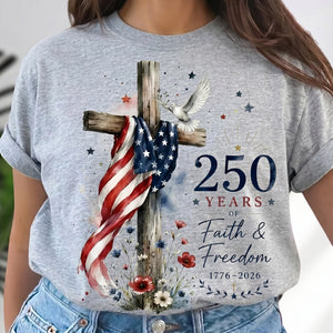 250th Anniversary Faith Freedom T-Shirt, Patriotic American Flag Cross Tee