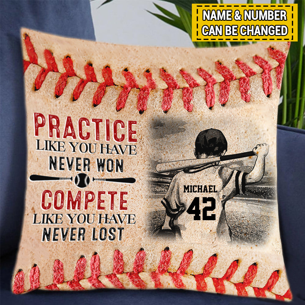 Personalized Practice Like You Have Never Won Gifts For Baseball Boy Pillow