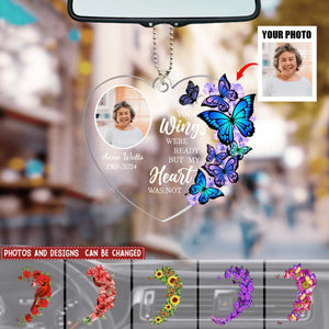 Your Wings Were Ready, But My Heart Was Not - Personalized Acrylic Car Hanger, Sympathy Gift For Loss of Loved One