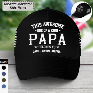 Personalized This Awesome One Of A Kind Papa, Custom Nickname Classic Cap