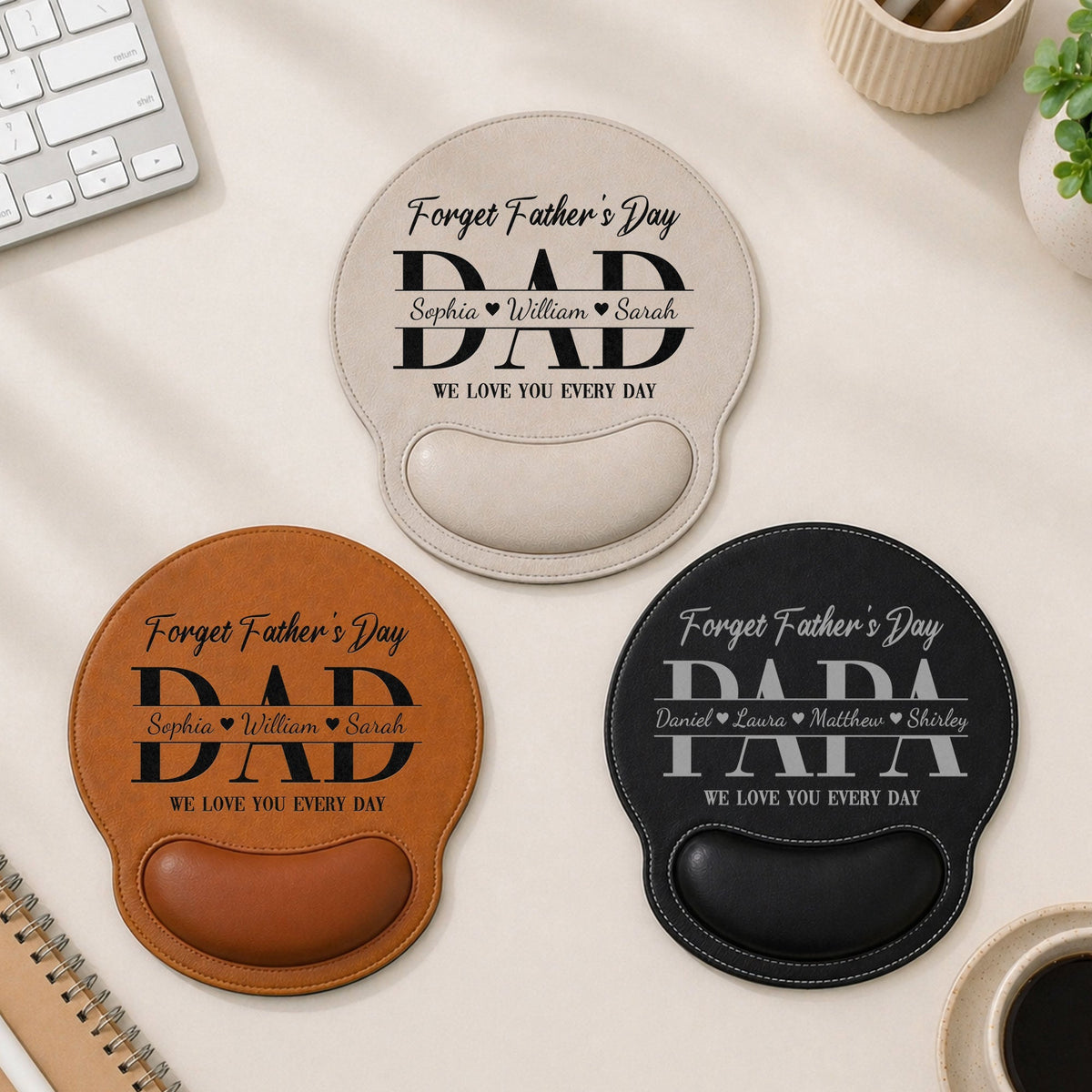 Dad Forget Father's Day We Love You Every Day - Personalized Mouse Pad