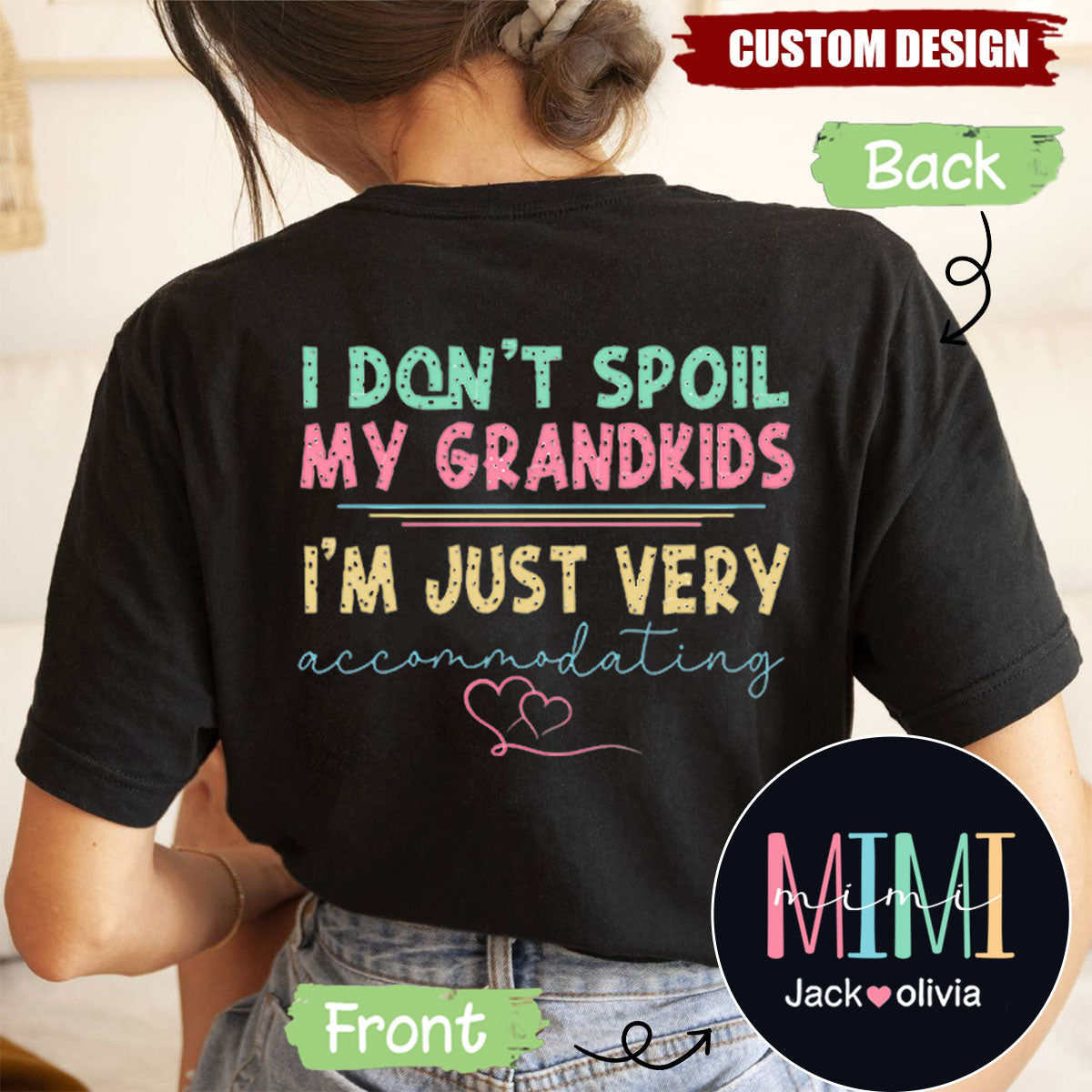 I Don't Spoil My Grandkids, I'm Just Very Accommodating - Personalized Funny Grandma T-shirt