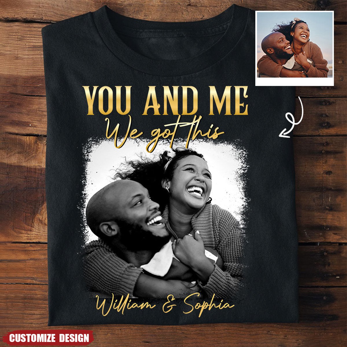 You & Me We Got This Vintage 90s - Personalized Couple Photo Shirt