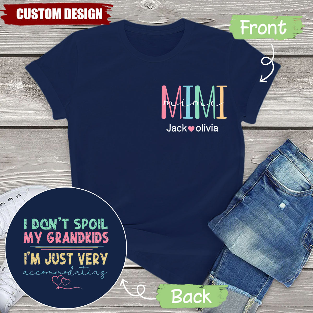 I Don't Spoil My Grandkids, I'm Just Very Accommodating - Personalized Funny Grandma T-shirt