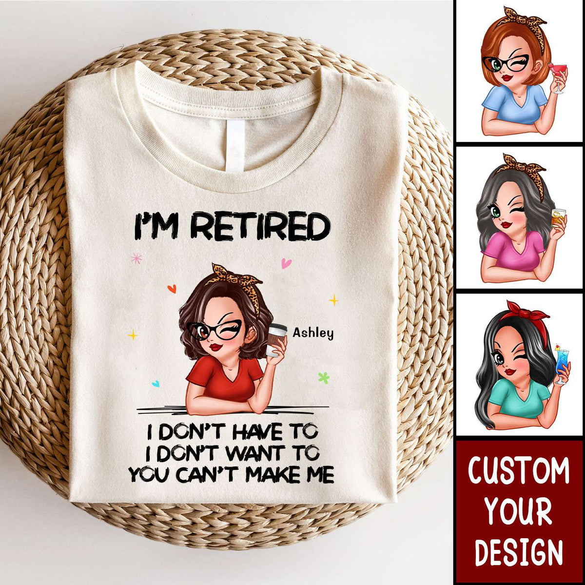 I'm Retired You Can't Make Me Personalized Shirt, Retirement Gift