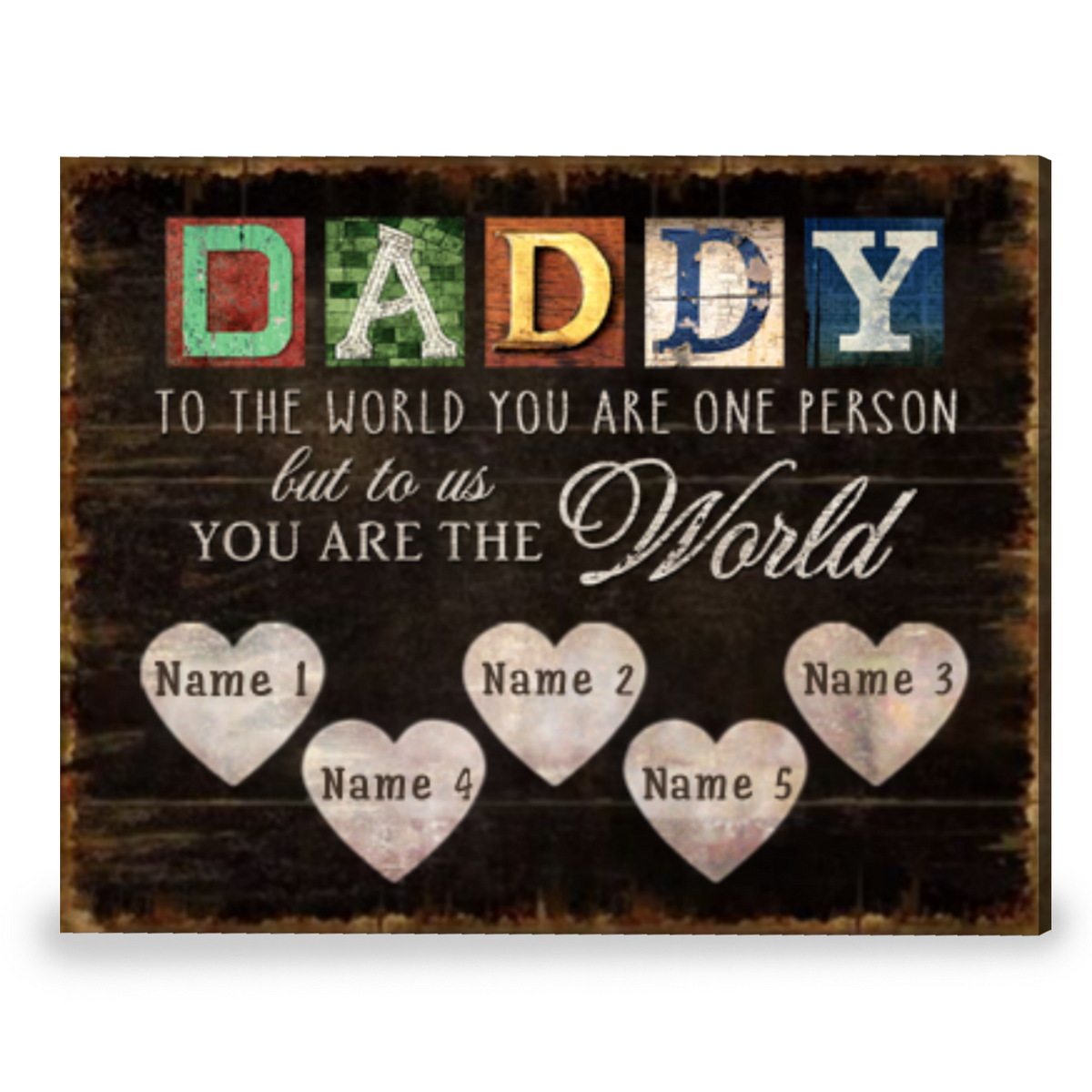 Best Customized Gift For Dad You Are The World Canvas Poster