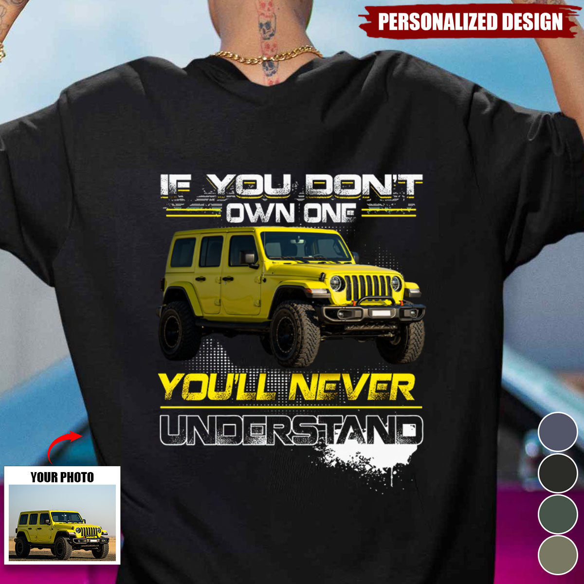 If You Don't Own One You'll Never Understand-Personalized Photo Car T-shirt
