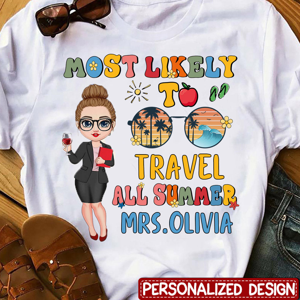 Most Likely To Travel All Summer - Personalized Shirt