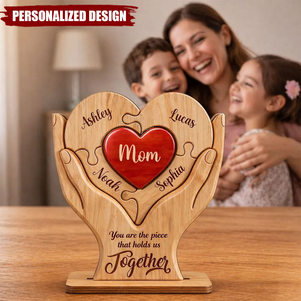 Mom The Piece That Holds Us Together-Personalized Wooden Plaque - Mother's Day Gift for Mom, Wife