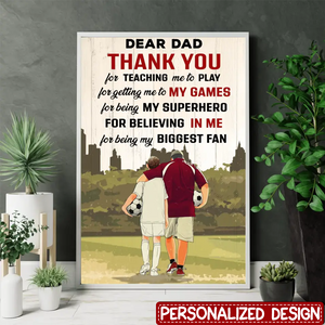 Custom Personalized Dear Dad, Thank You For Teaching Me To Play Soccer Poster, Gifts For Soccer Players, Sport Gifts For Son, Soccer Lover Gifts