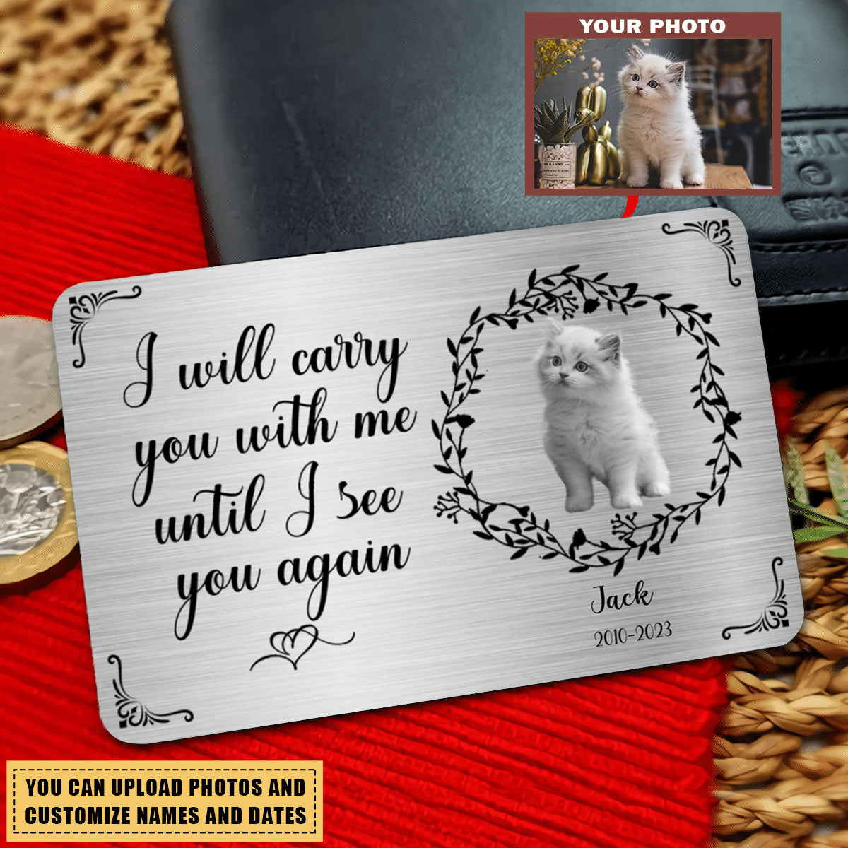 Metal Wallet Card - I Will Carry You With Me Until I See You Again - Memorial Gift For Family/Pet lovers