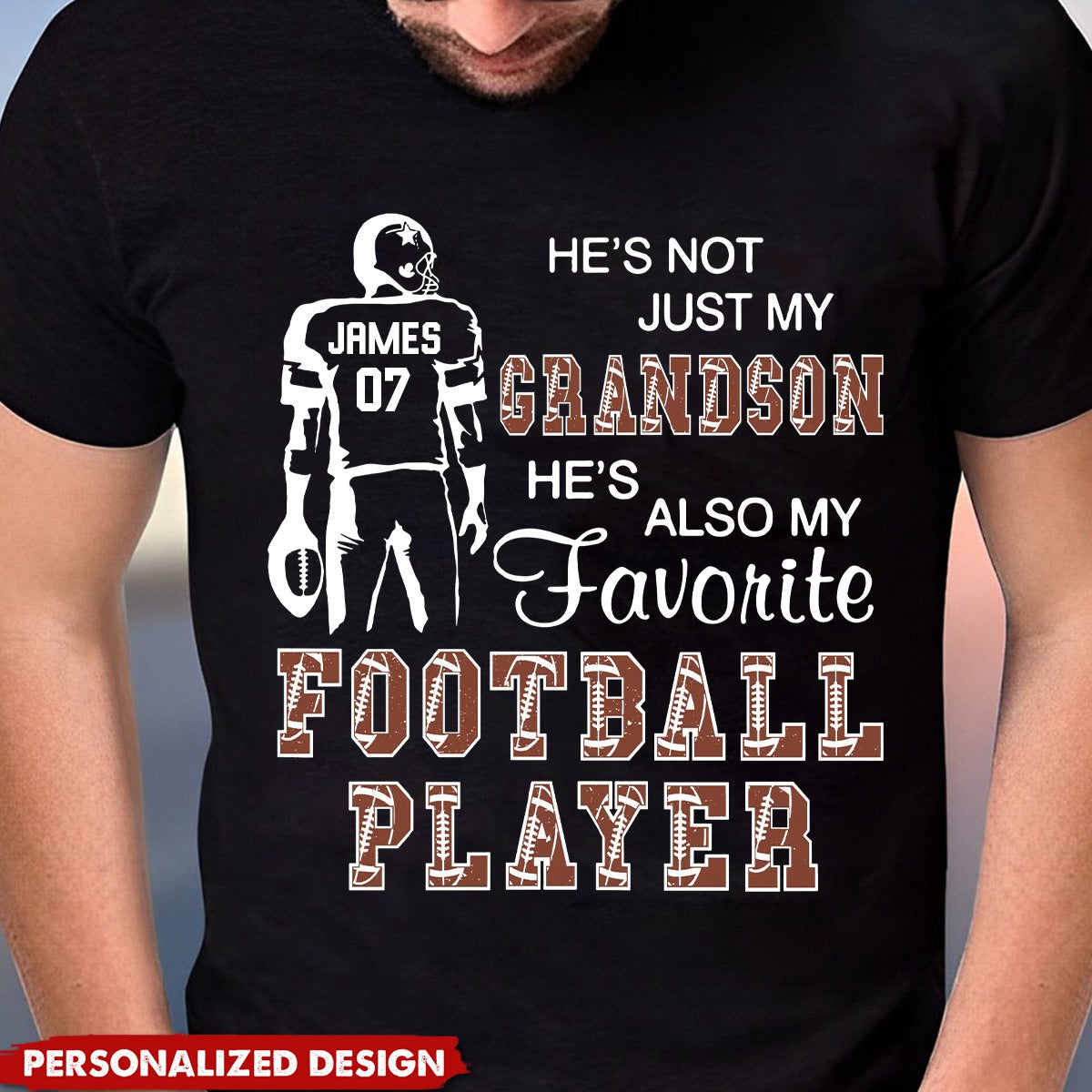 He's Not Just My Grandson He's Favorite Football Player - Personalized T-Shirt