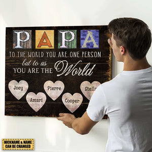 Best Customized Gift For Dad You Are The World Canvas Poster