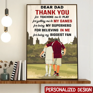 Custom Personalized Dear Dad, Thank You For Teaching Me To Play Soccer Poster, Gifts For Soccer Players, Sport Gifts For Son, Soccer Lover Gifts