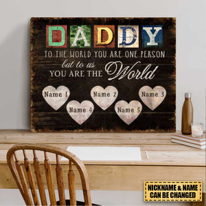 Best Customized Gift For Dad You Are The World Canvas Poster