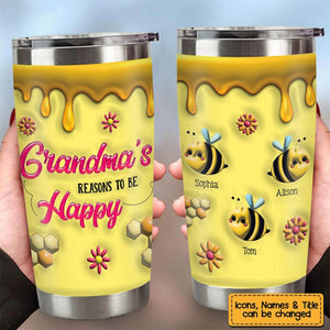 Gift For Grandma's Reason To Bee Happy Steel Tumbler