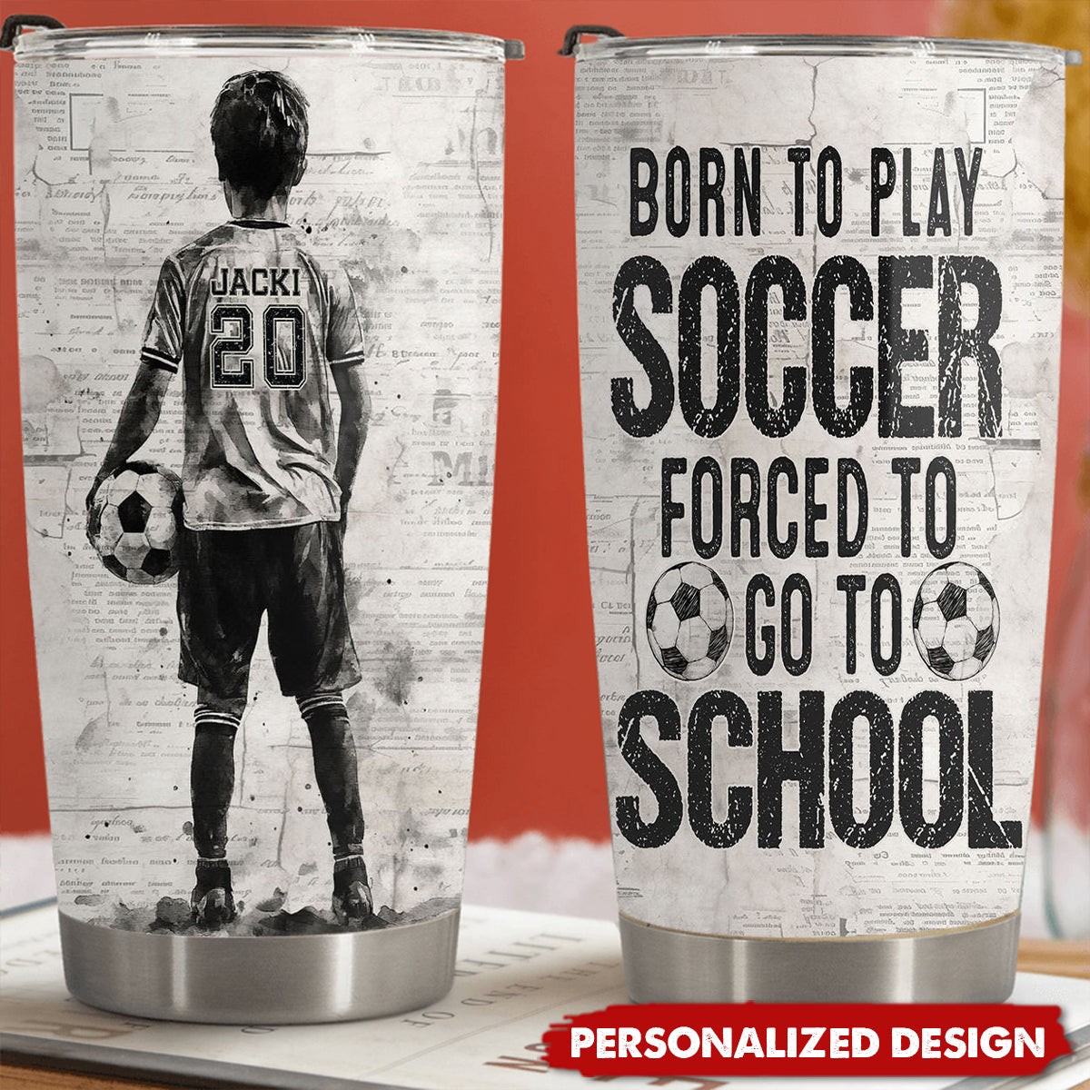 Born To Play Soccer-Personalized Soccer Kid Tumbler-Gift For Soccer Lovers
