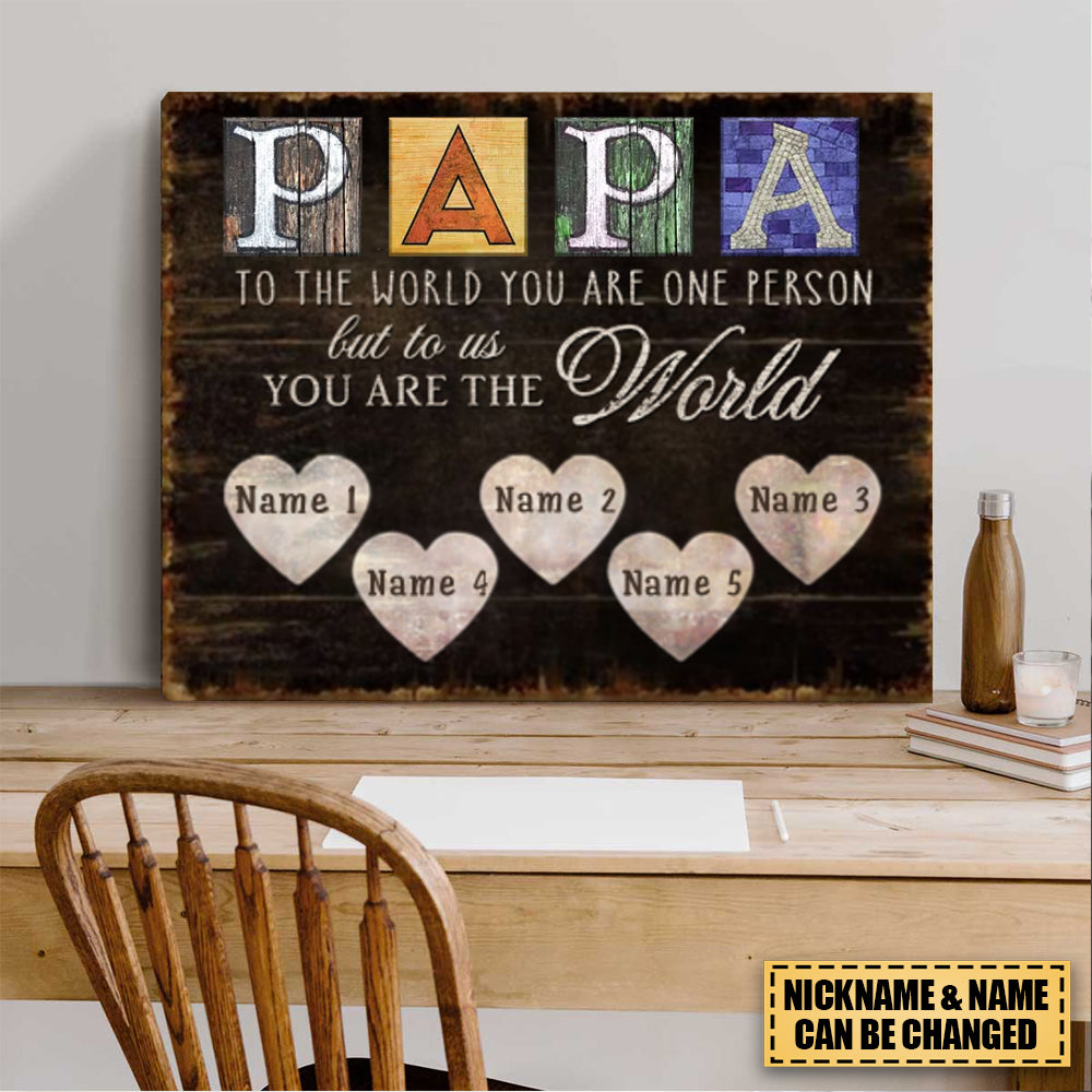 Best Customized Gift For Dad You Are The World Canvas Poster