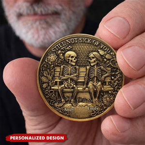 Still Not Sick of You Engraved Coin Anniversary Gift for Husband Couples