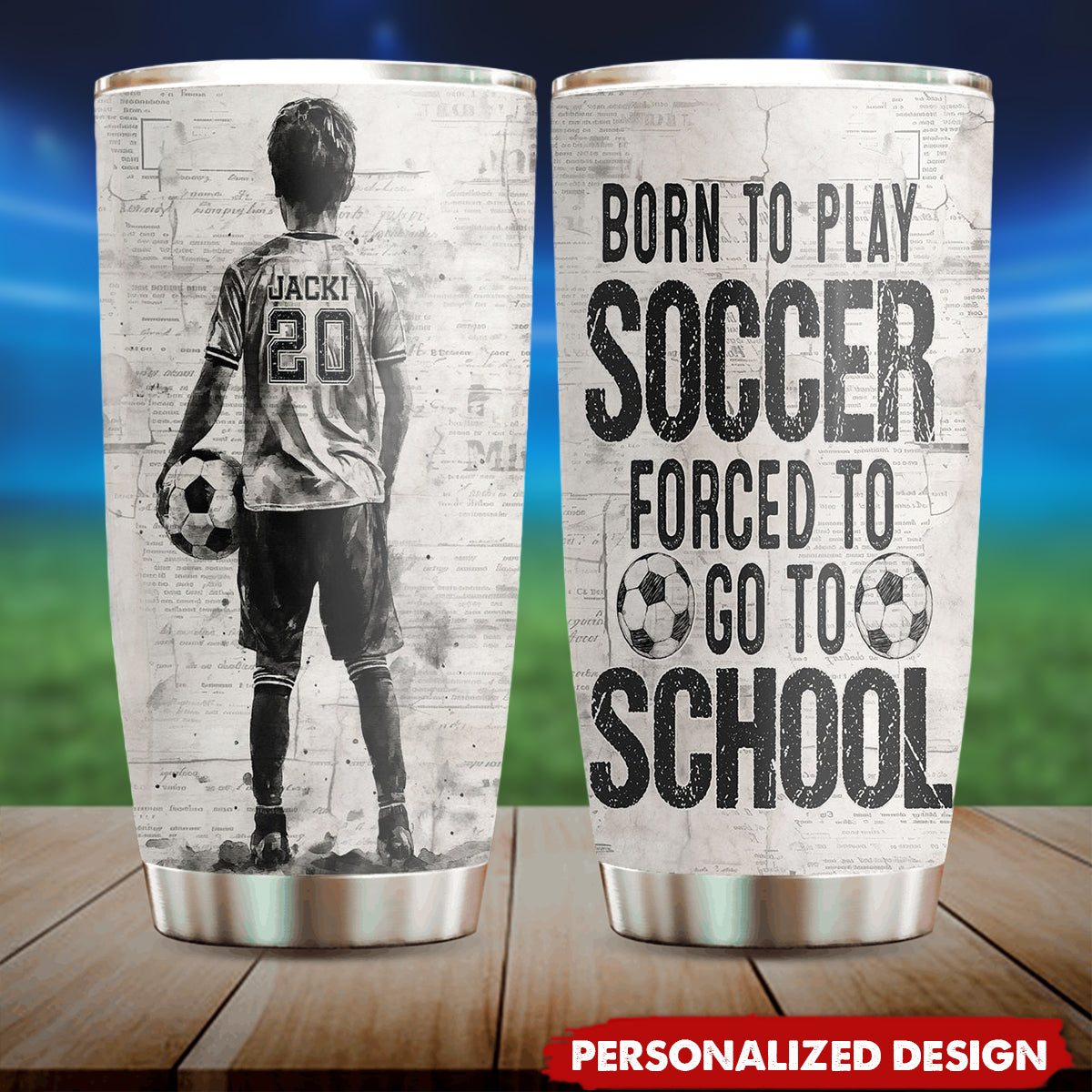 Born To Play Soccer-Personalized Soccer Kid Tumbler-Gift For Soccer Lovers