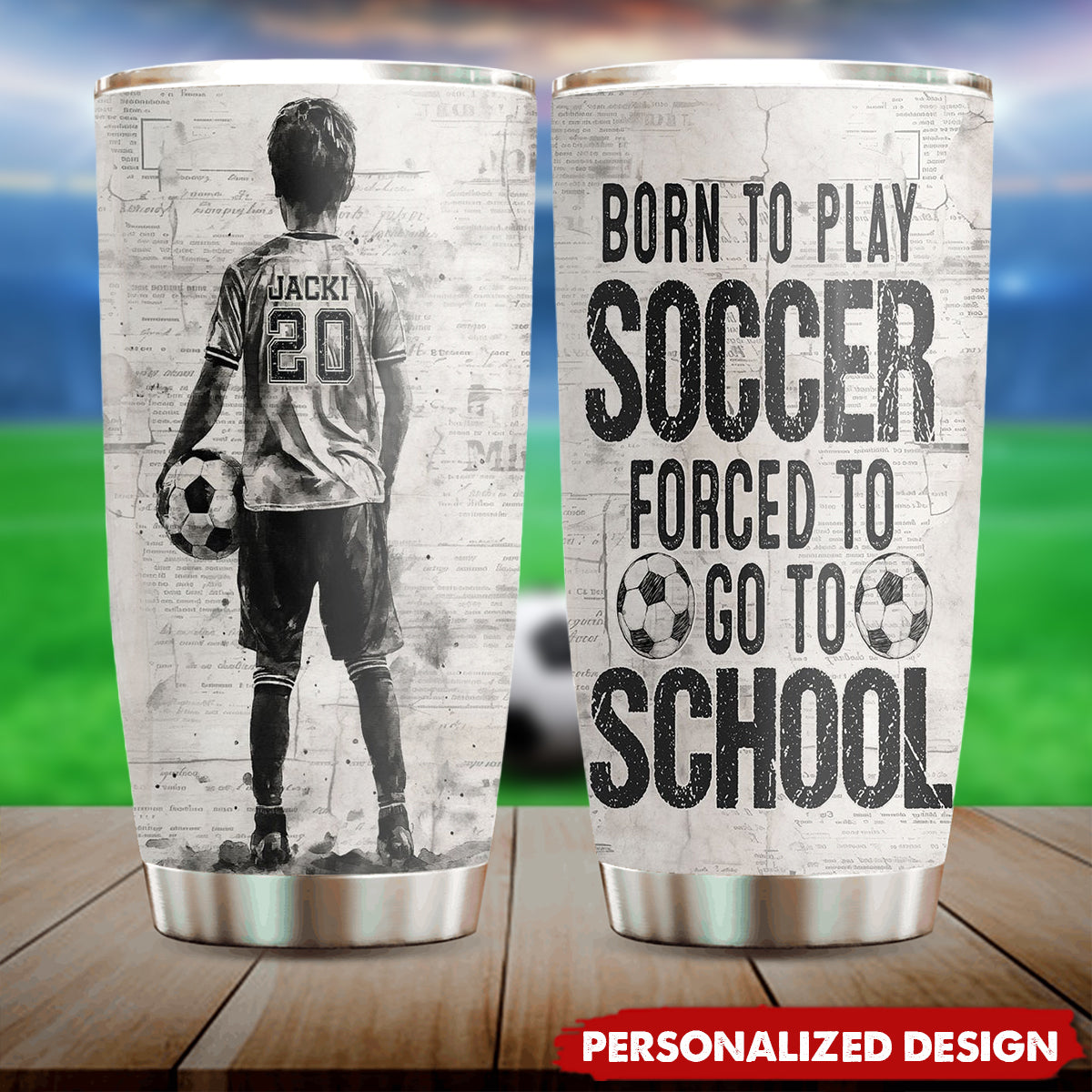 Born To Play Soccer-Personalized Soccer Kid Tumbler-Gift For Soccer Lovers