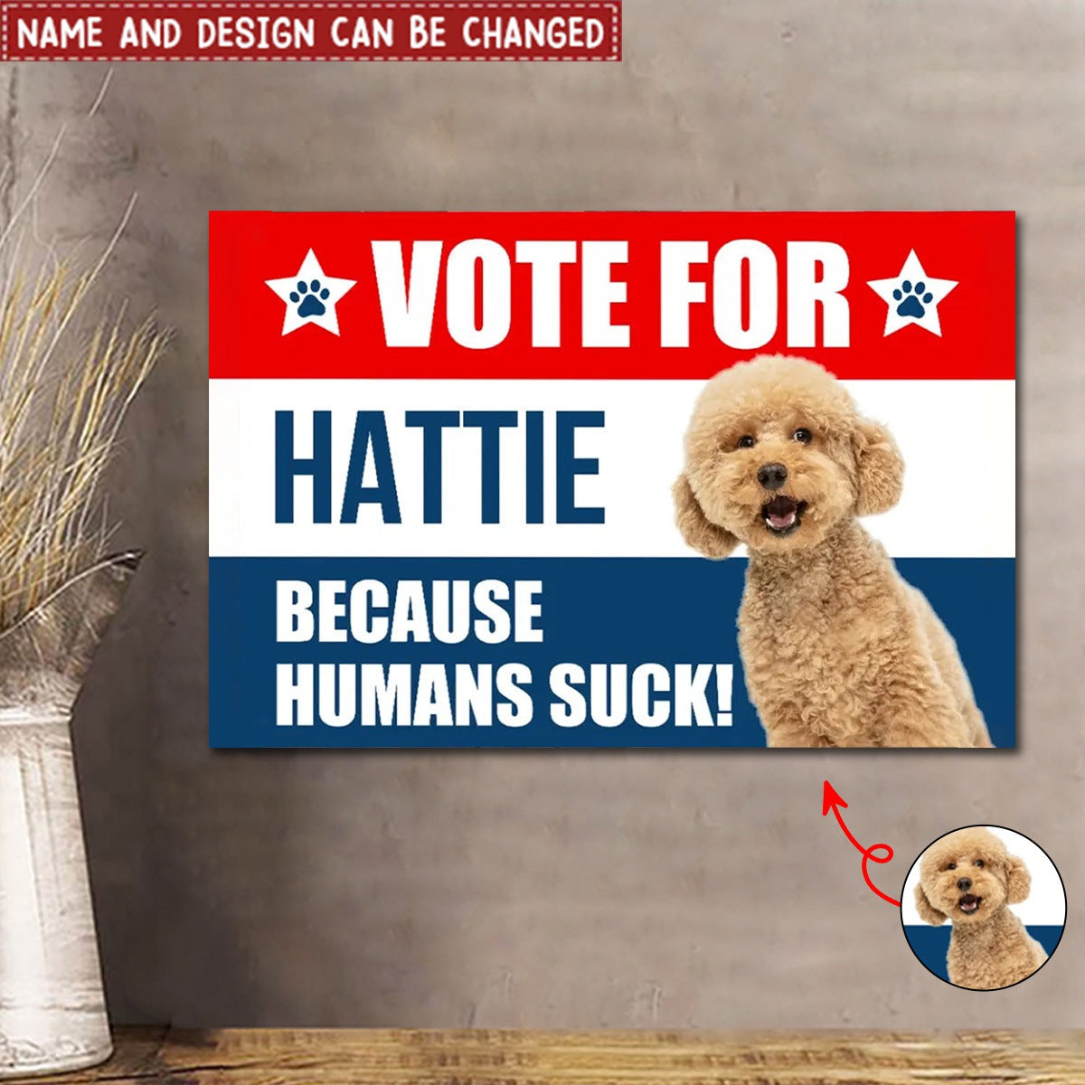 Vote For My Furry Best Friend - Personalized Poster