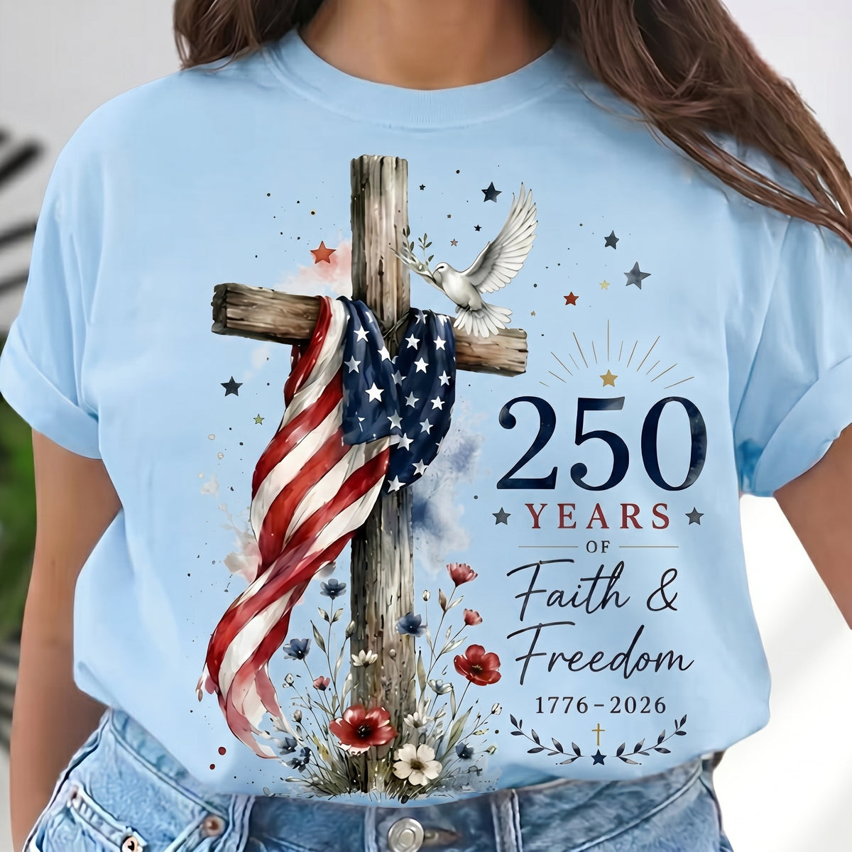 250th Anniversary Faith Freedom T-Shirt, Patriotic American Flag Cross Tee