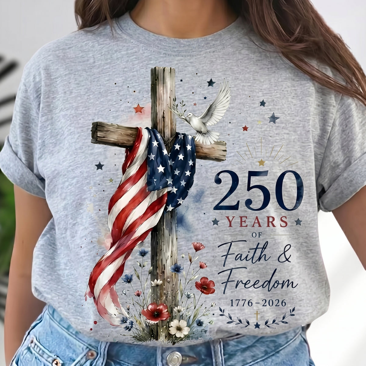 250th Anniversary Faith Freedom T-Shirt, Patriotic American Flag Cross Tee