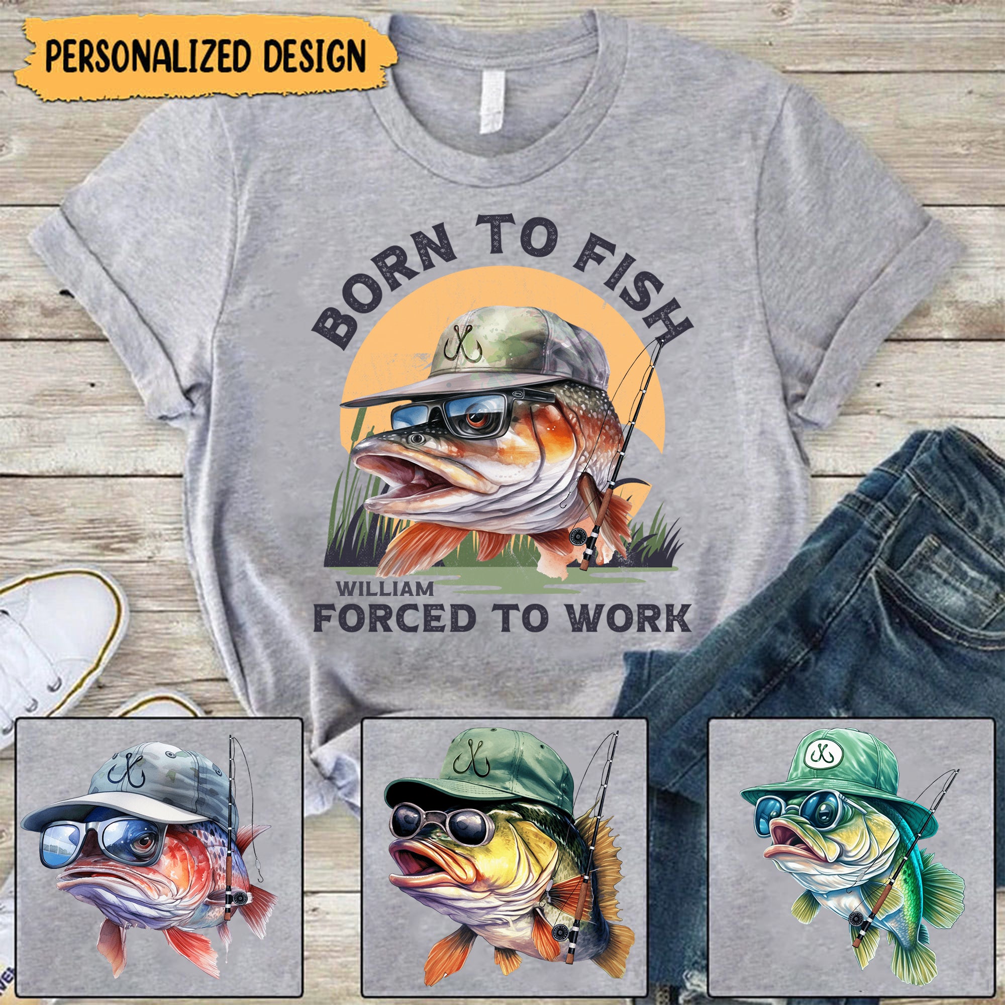 Born To Fish Forced To Work - Personalized Shirt