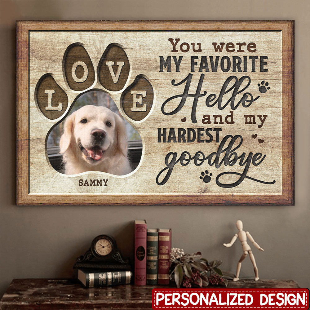 You Would Have Lived Forever - Personalized Horizontal Poster - Upload Image, Gift For Pet Lovers