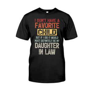 I Don't Have A Favorite Child - Lovely Gift For Mother-in-law Classic T-Shirt