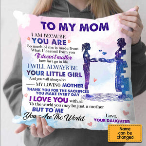 Personalized To My Mom Pillow - You Are The World