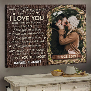 When I Say I Love You More Canvas/Poster - Gift For Couple