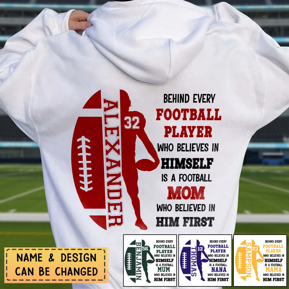Personalized Football Mom/Dad/Grandpa/Grandma Hoodie-A Football Mom/Dad/Grandpa/Grandma Who Believed In Him First