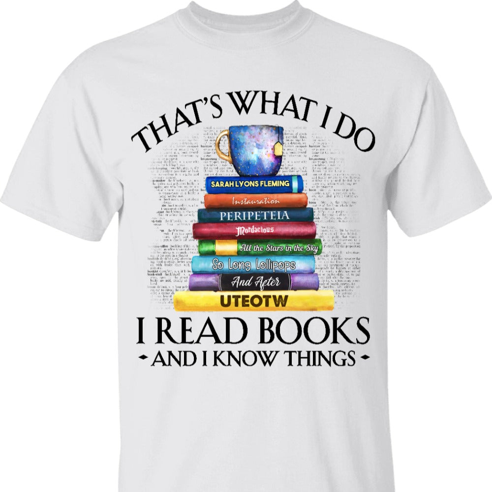 Custom Personalized Book Titles Shirts - That's What I Do I Read - Tea Cup & Stack Of Books
