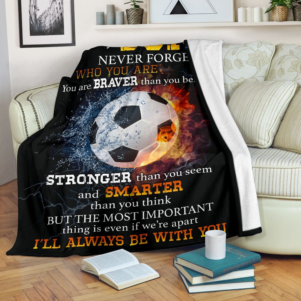 Custom Blanket Gift For Son - Personalized Gifts For Son - Never Forget Who You Are Soccer Blanket
