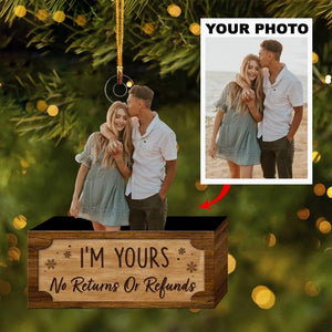 Personalized Photo Mica Ornament - Gift For Couple - I'm Yours No Returns Or Refunds