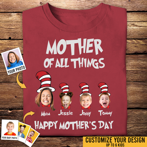 Custom Picture T Shirts - Mother Of All Things - Best Personal Mother's Day Gifts