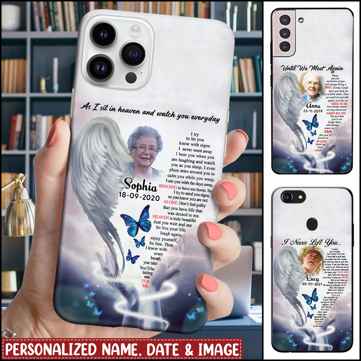 Memorial Upload Photo Angel Wings, As I Sit In Heaven & Watch You Everyday Personalized Phone Case