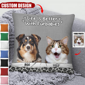 Custom Photo Life Is Better With Pets - Gift For Pet Lovers - Personalized Pillow