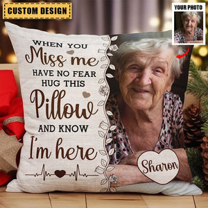 Hug This Pillow And Know I'm Here - Personalized Photo Pillow