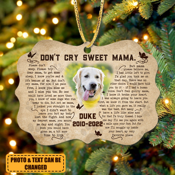 Don't Cry Sweet Mama Personalized Wooden Christmas Ornament - Memorial Gift For Dog Lover