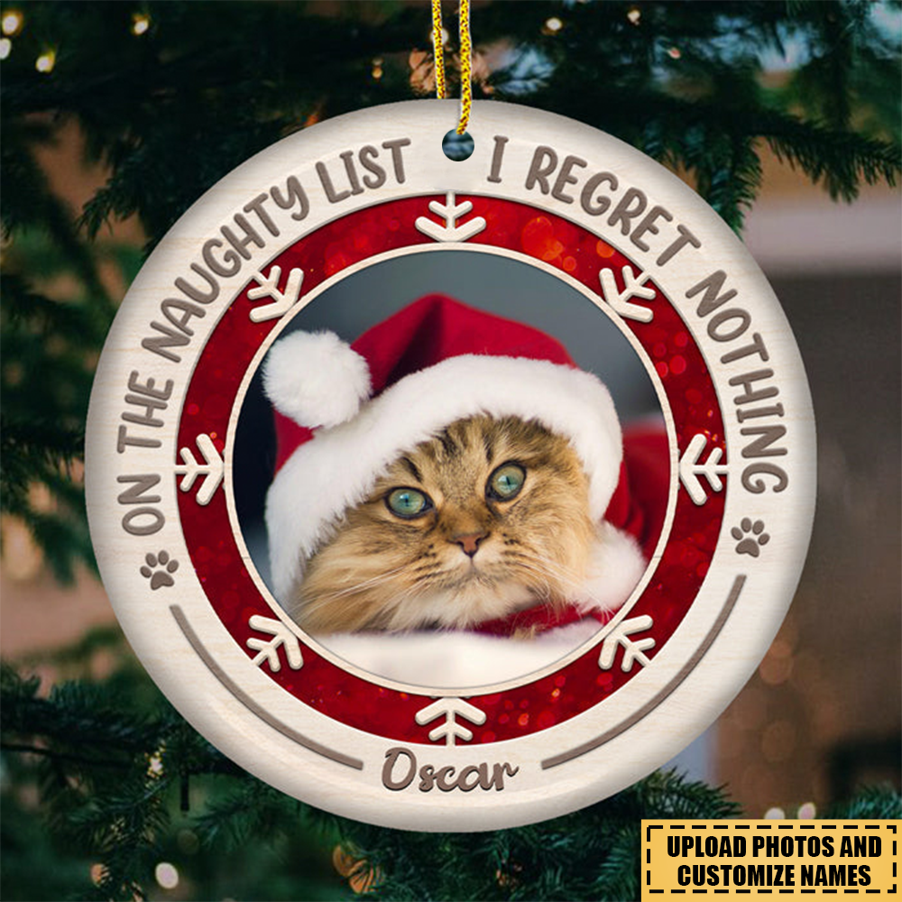 On The Naughty List I Regret Nothing - Personalized Custom Round Photo Christmas Ornament