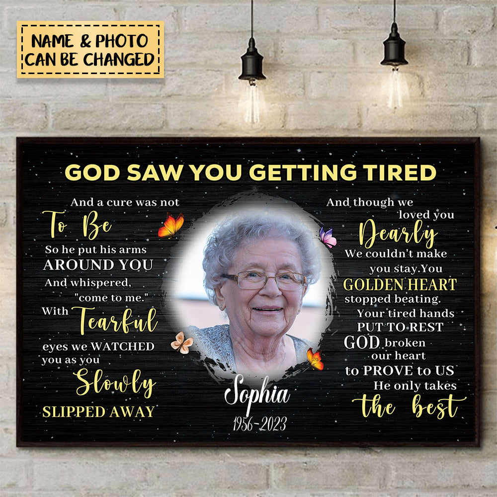 God Saw You Getting Tired Memorial Mom/ Grandma/ Family Personalized Poster